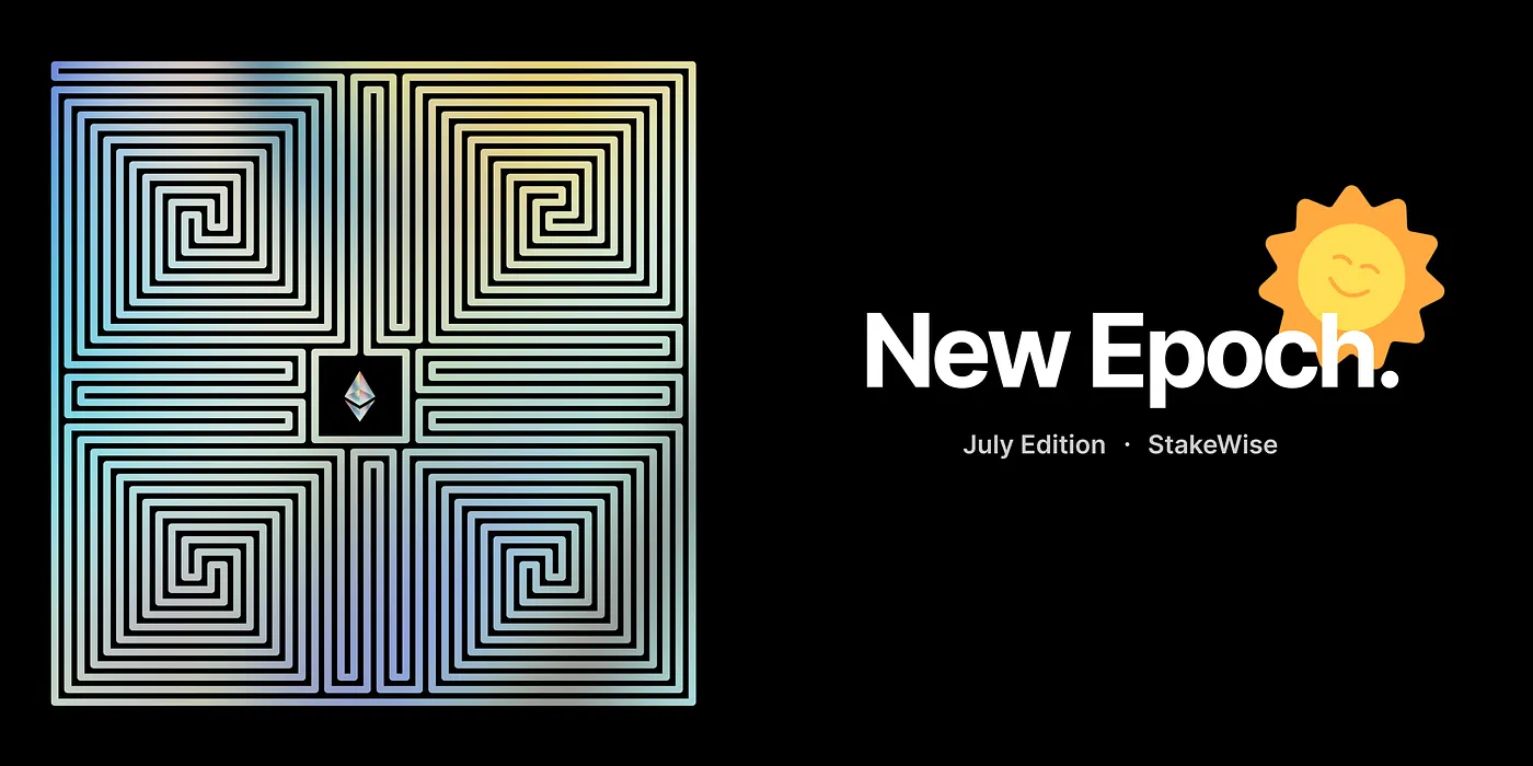 New Epoch by StakeWise: July Edition