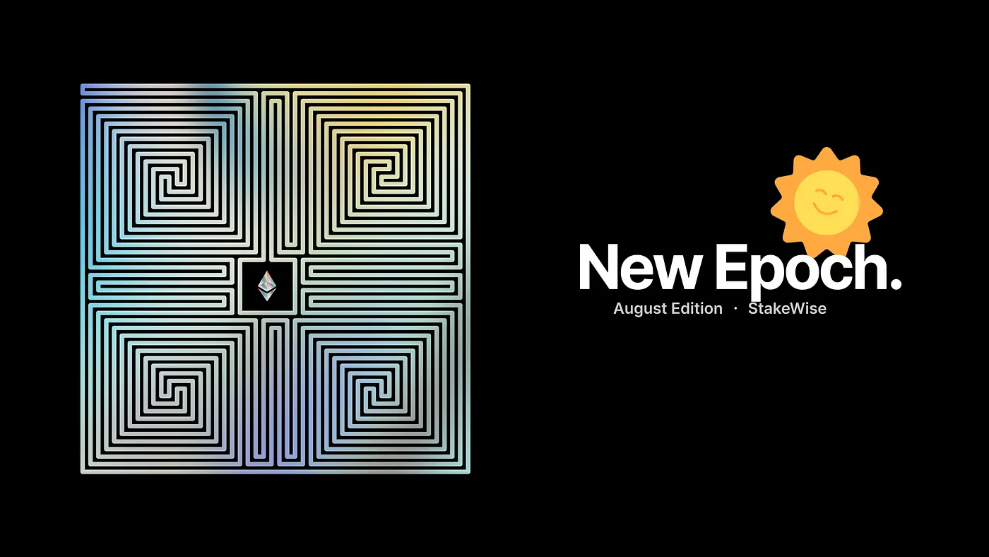 New Epoch by StakeWise: August Edition